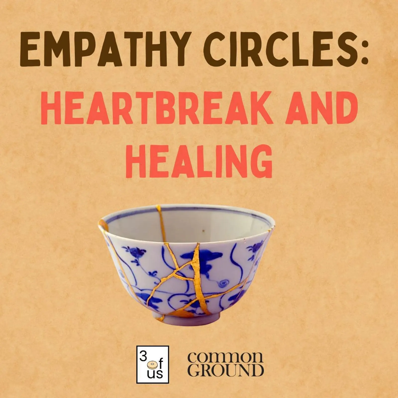 3 of Us [Empathy Circles]: Heartbreak and healing