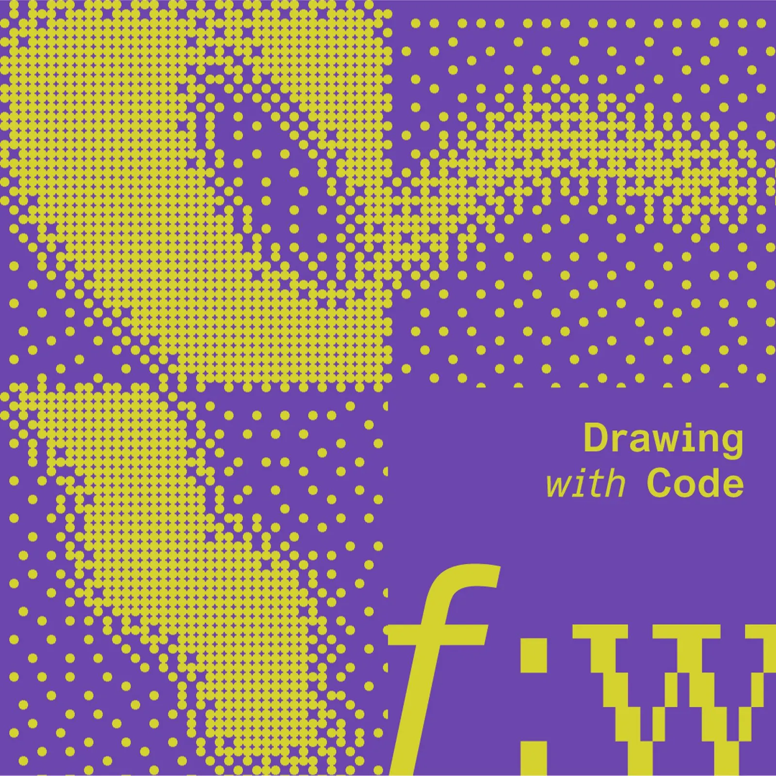 field:work | Drawing With Code [(Un)Common Objects]