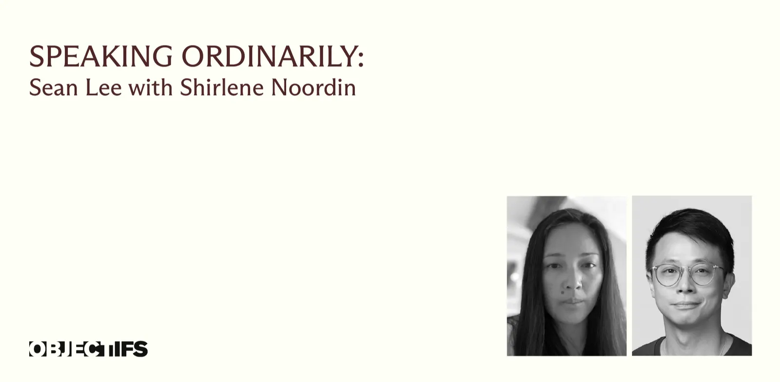 Speaking Ordinarily: Sean Lee with Shirlene Noordin