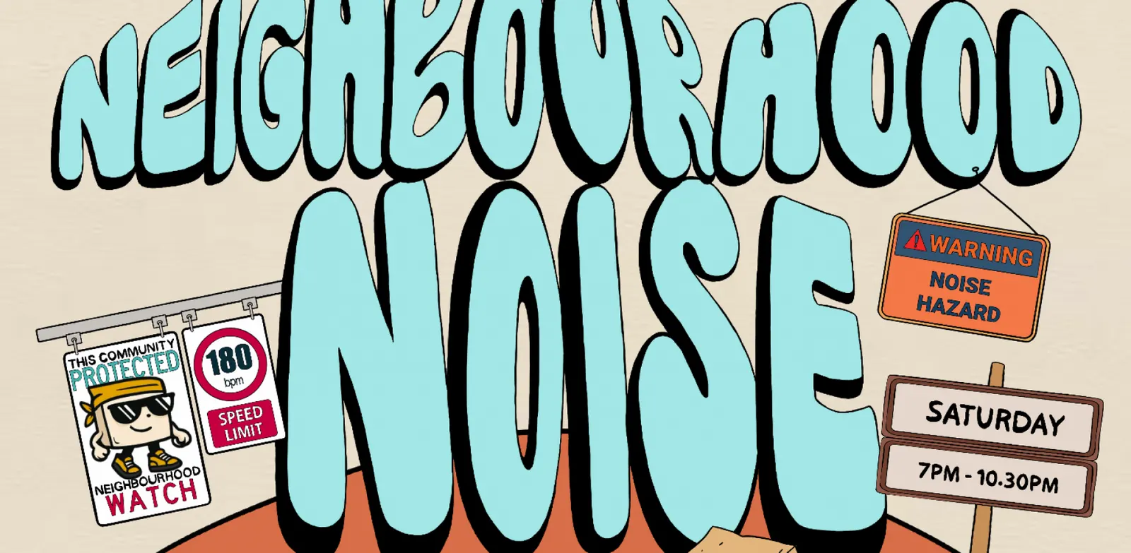 NEIGHBOURHOOD NOISE #9