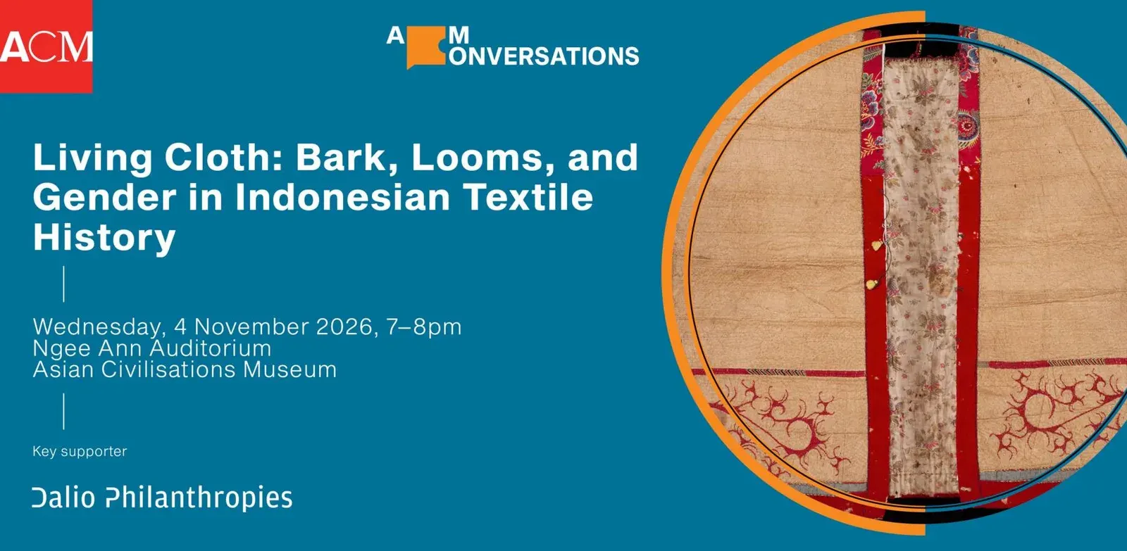 [ACM CONVERSATIONS] Living Cloth: Bark, Looms, and Gender in Indonesian Textile History