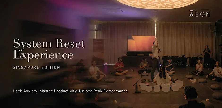 SINGAPORE - SYSTEM RESET EXPERIENCE™️: Breathe | Dance | Meditate | Biohack
