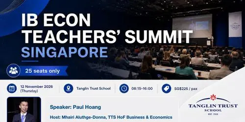 IB Economics Teachers’ Summit Singapore
