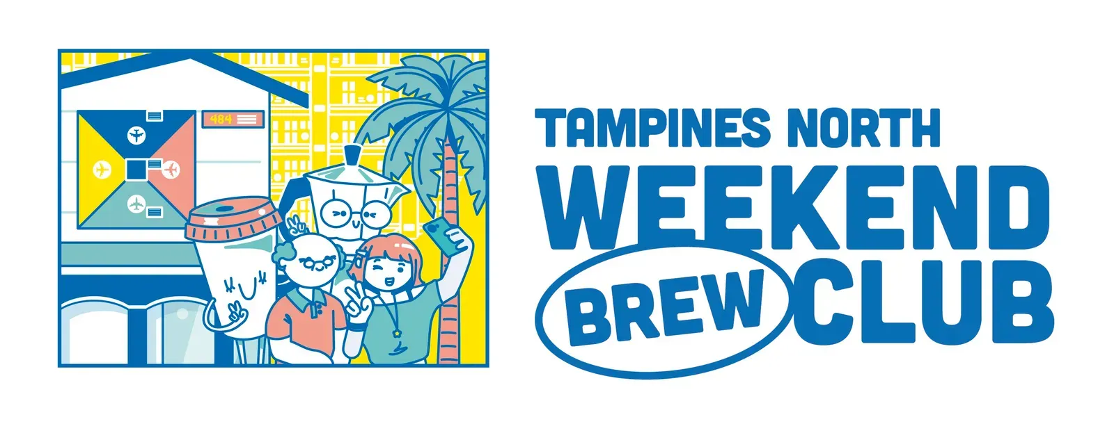 Weekend Brew Club Tampines North key visual: an illustrated Blk 484 void deck with a palm tree and aeroplane mural, a moka-pot character and two visitors taking a selfie, beside the Weekend Brew Club wordmark